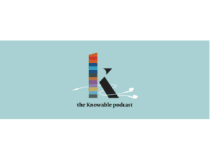 Knowable Magazine Podcast